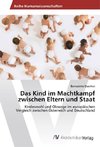 Das Kind im Machtkampf zwischen Eltern und Staat