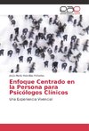 Enfoque Centrado en la Persona para Psicólogos Clínicos