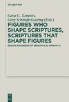 Figures who Shape Scriptures, Scriptures that Shape Figures