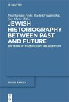 Jewish Historiography Between Past and Future