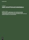 Band 3: Berechnung und Konstruktion der Schiffskessel. Ergänzungen zum 2. Band            betreffend Turbinenanlagen. Die zu Schiffsmaschinenanlagen gehörigen Rohrleitungen            und Hilfsmaschinen