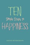 Ten Simple Steps to Happiness