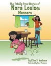 The Totally True Stories of Nora Louise