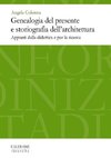 GENEALOGIA DEL PRESENTE E STORIOGRAFIA DELL'ARCHITETTURA