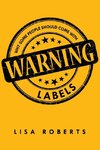 Why Some People Should Come With Warning Labels