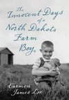 The Innocent Days of a North Dakota Farm Boy