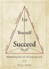 Let Yourself Succeed