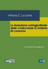 La risoluzione extragiudiziale delle controversie in materia di consumo