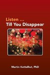 Listen ...Till You Disappear