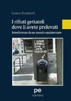 I rifiuti gettateli dove li avete prelevati. Interferenze da un mondo squinternato