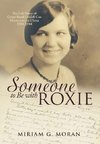 Someone to Be with Roxie