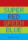 Super Red Green Blue