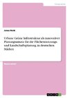 Urbane Grüne Infrastruktur als innovativer Planungsansatz für die Flächennutzungs- und Landschaftsplanung in deutschen Städten