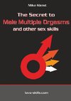 The Secret to Male Multiple Orgasms and other sex skills