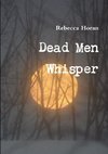 Dead Men Whisper