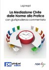 La Mediazione Civile dalle Norme alla Pratica