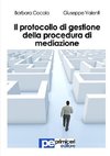 Il protocollo di gestione della procedura di mediazione