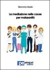 La Mediazione Nelle Cause Per Malasanita