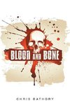 Blood and Bone