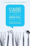 Case Acceptance in the Modern Dental Practice