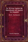 The Writings Against the Manichaeans and Against the Donatists