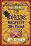 Barnum, P: True Life of the World's Greatest Showman