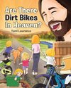 Are There Dirt Bikes in Heaven?