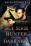 Jack Slade, Hunter in the Darkness