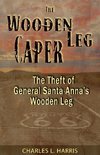 The Wooden Leg Caper