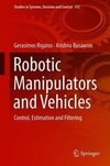 Rigatos, G: Robotic Manipulators and Vehicles