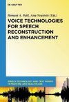 Voice Technologies for Speech Reconstruction and Enhancement