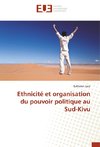 Ethnicité et organisation du pouvoir politique au Sud-Kivu