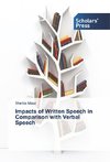 Impacts of Written Speech in Comparison with Verbal Speech