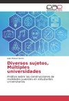 Diversos sujetos, Múltiples universidades