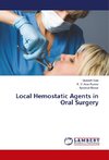 Local Hemostatic Agents in Oral Surgery