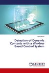 Detection of Dynamic Contents with a Window Based Control System