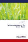 Triticum Aestivum: The Green Blood