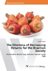 The Dilemma of Decreasing Returns for the Brazilian Society