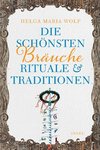 Die schönsten Bräuche, Rituale und Traditionen