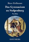 Das Gymnasium zu Stolpenburg