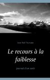 Le recours à la faiblesse