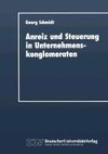 Anreiz und Steuerung in Unternehmenskonglomeraten