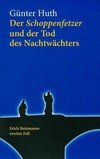 Der Schoppenfetzer und der Tod des Nachtwächters