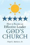 How to Become an Effective Leader in God's Church