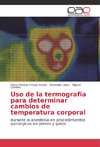 Uso de la termografia para determinar cambios de temperatura corporal