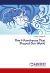 The 4 Pantheons That Shaped Our World