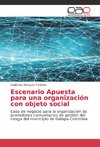 Escenario Apuesta para una organización con objeto social