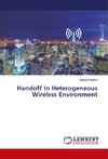 Handoff In Heterogeneous Wireless Environment