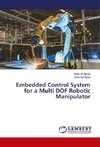 Embedded Control System for a Multi DOF Robotic Manipulator