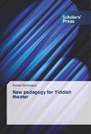 New pedagogy for Yiddish theater